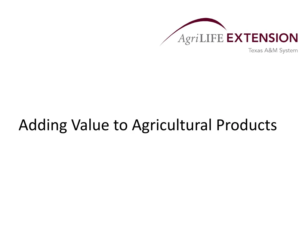adding value to agricultural products n.