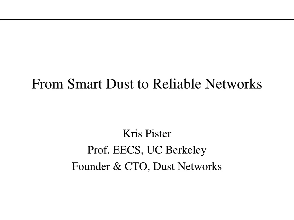 from smart dust to reliable networks n.