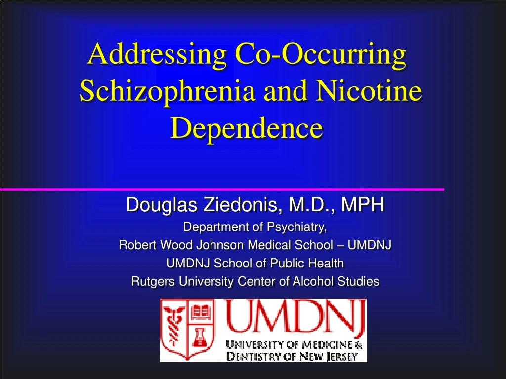 addressing co occurring schizophrenia and nicotine dependence n.