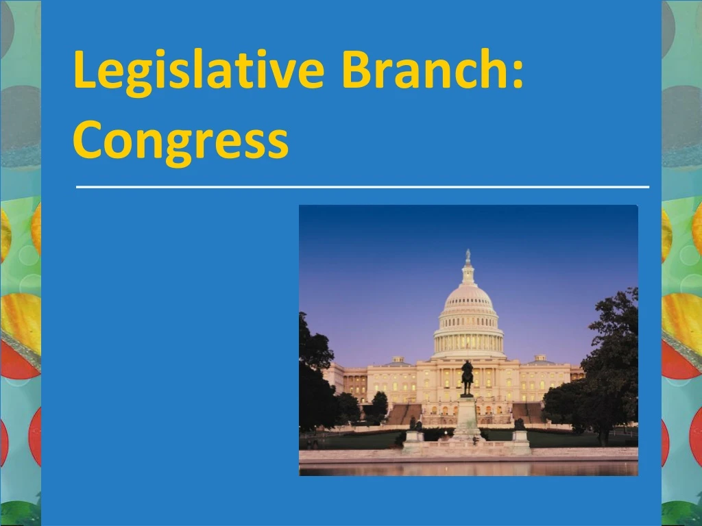 PPT - Legislative Branch: Congress PowerPoint Presentation, Free ...