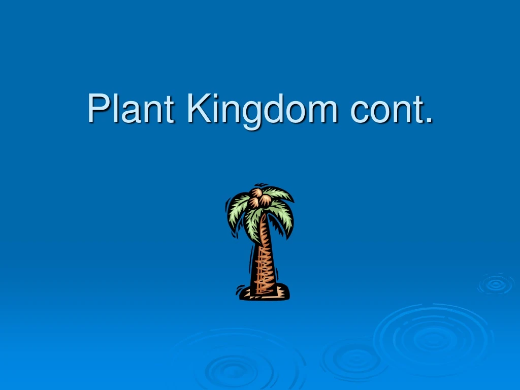 plant kingdom cont n.