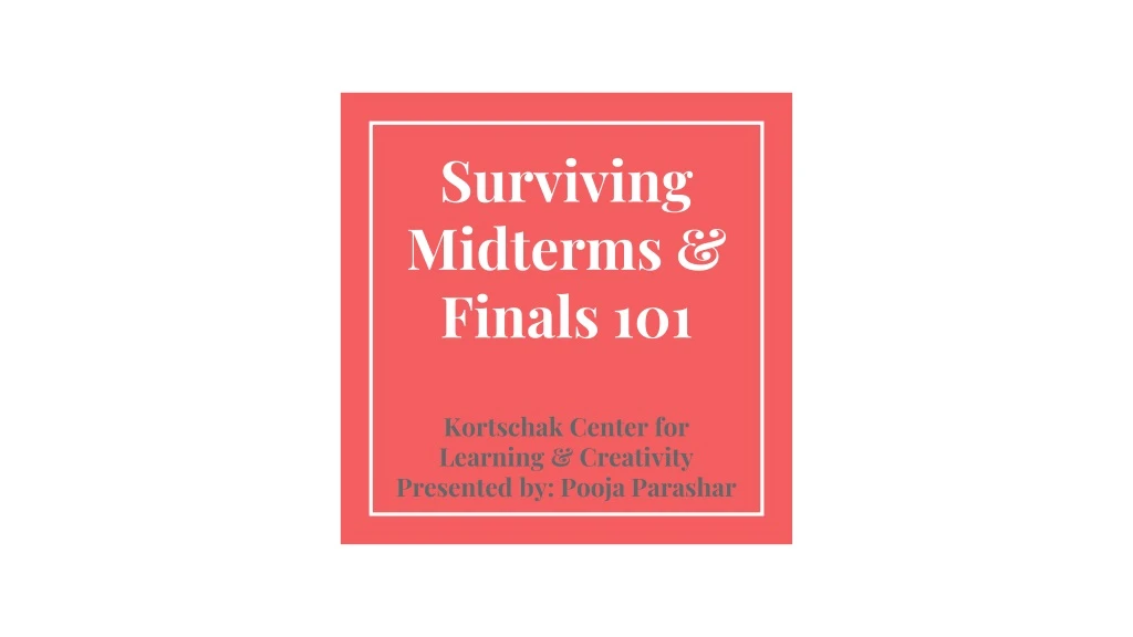 surviving midterms finals 101 n.