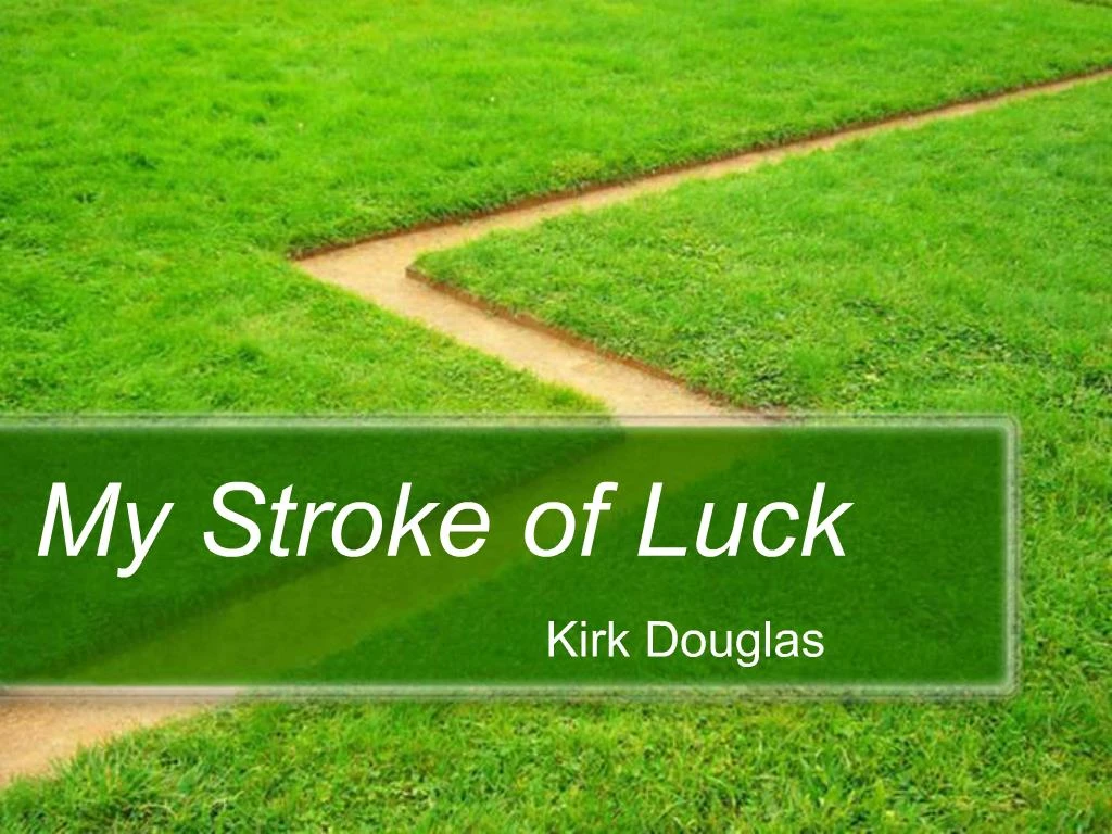 ppt-my-stroke-of-luck-powerpoint-presentation-free-download-id-355736