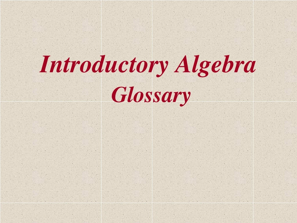 introductory algebra glossary n.