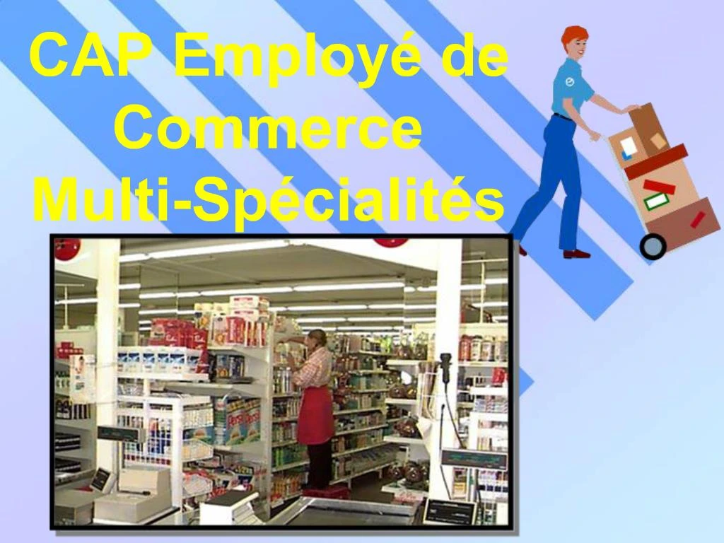 PPT - CAP Employ De Commerce Multi-Sp Cialit S PowerPoint Presentation ...