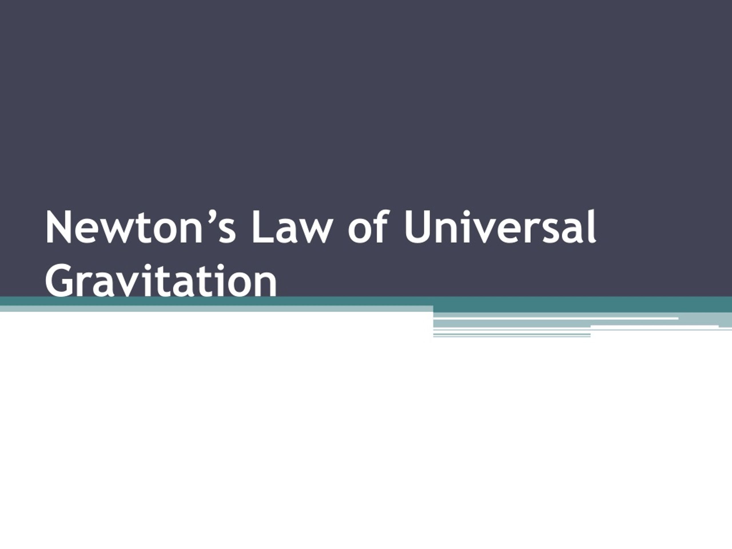 Ppt Newtons Law Of Universal Gravitation Powerpoint Presentation Free Download Id358165 1022
