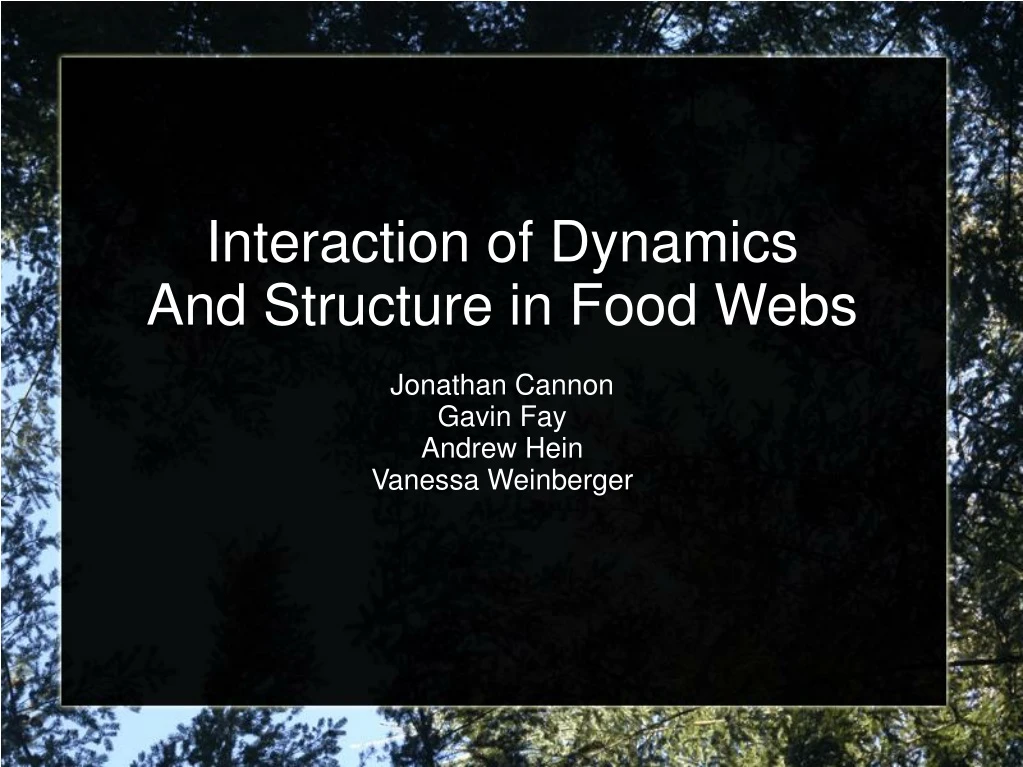 interaction of dynamics and structure in food n.