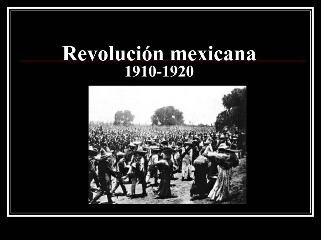 PPT - Revoluci n mexicana 1910-1920 PowerPoint Presentation, free ...