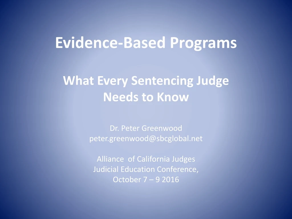 evidence based programs what every s entencing j udge needs to know n.