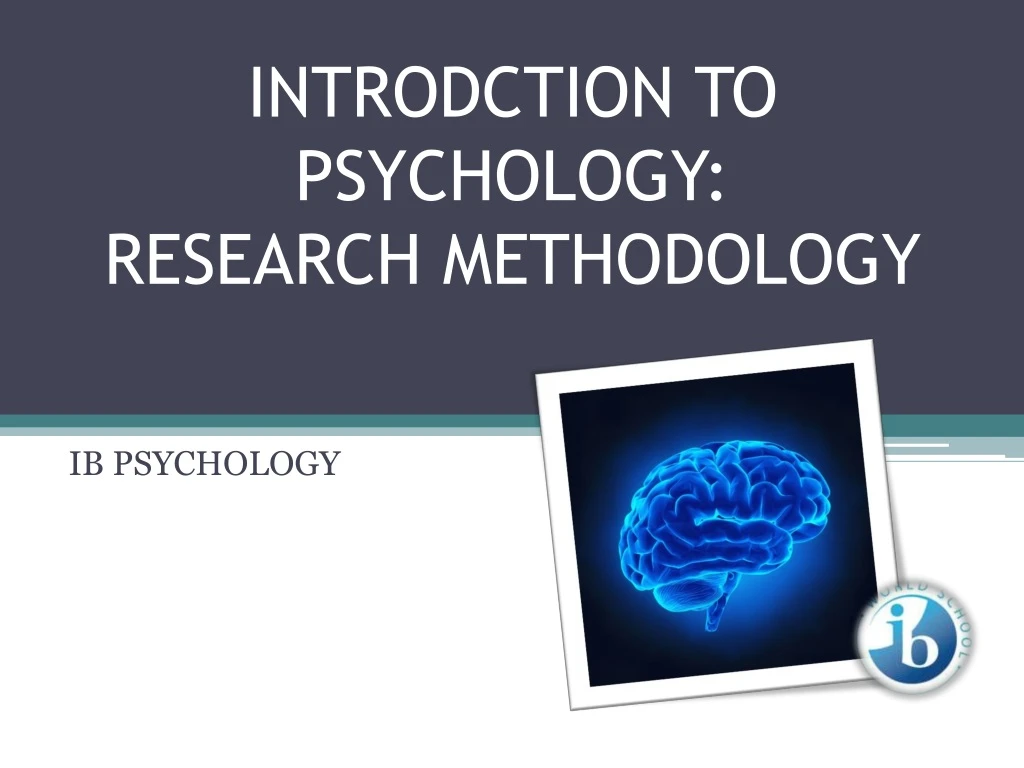 introdction to psychology research methodology n.