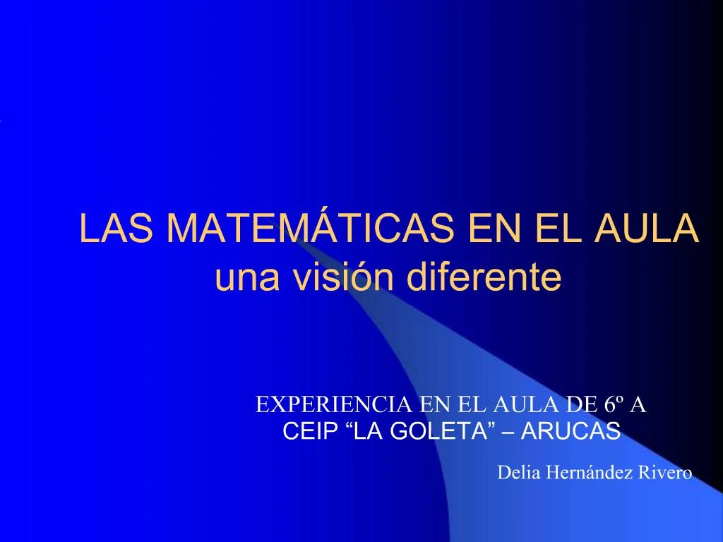 PPT - LAS MATEM TICAS EN EL AULA Una Visi N Diferente PowerPoint ...