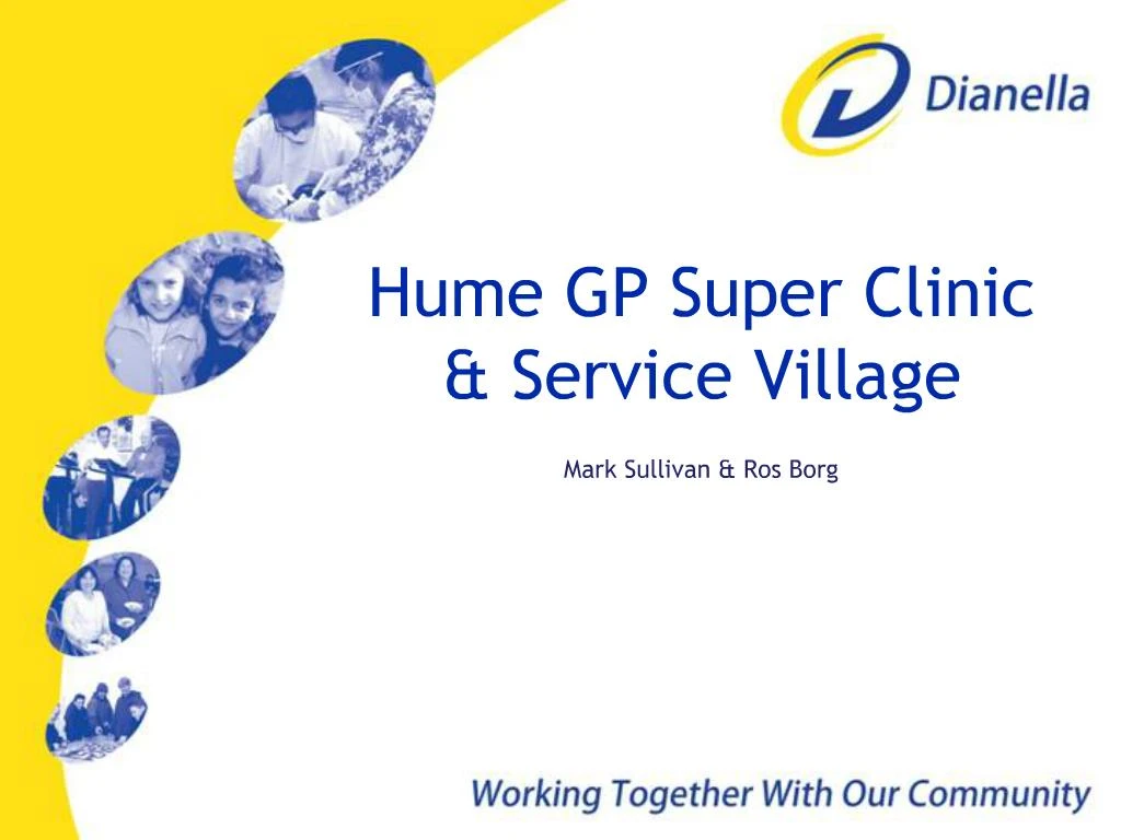 PPT Hume GP Super Clinic Service Village PowerPoint Presentation