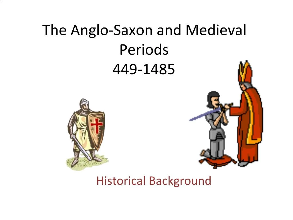 ppt-the-anglo-saxon-and-medieval-periods-449-1485-powerpoint