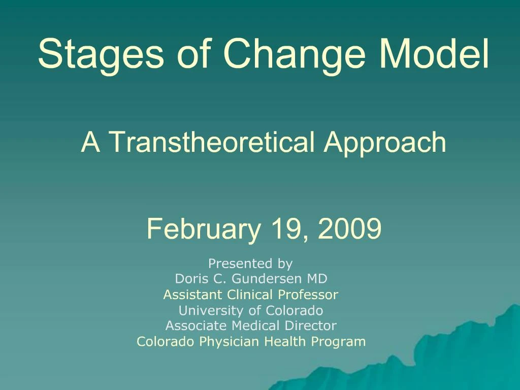 PPT - Stages of Change Model A Transtheoretical Approach February 19 ...