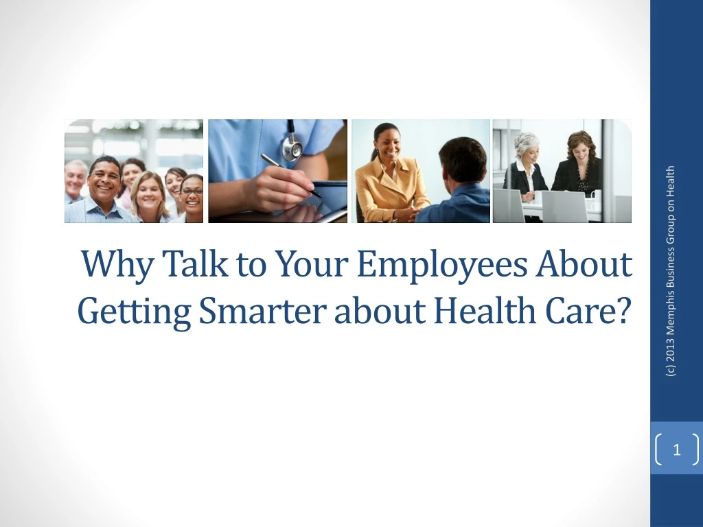 why talk to your employees about getting smarter about health care n.