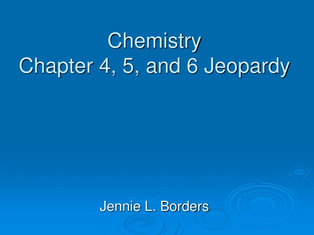 chemistry chapter 4 5 and 6 jeopardy n.