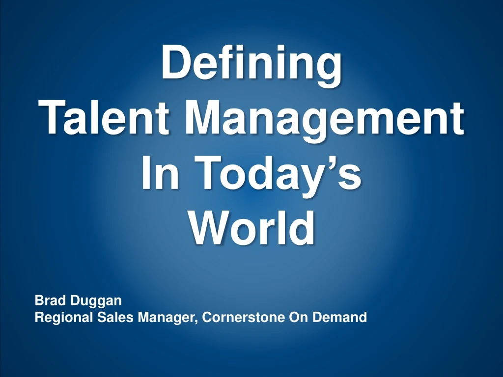 defining talent management in today s world n.