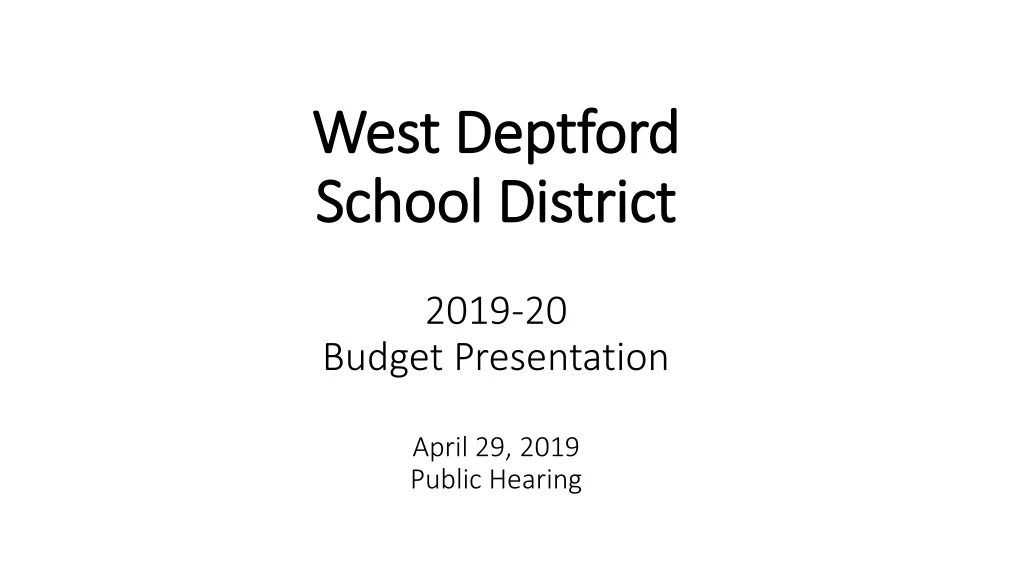 west deptford school district 2019 20 budget presentation april 29 2019 public hearing n.
