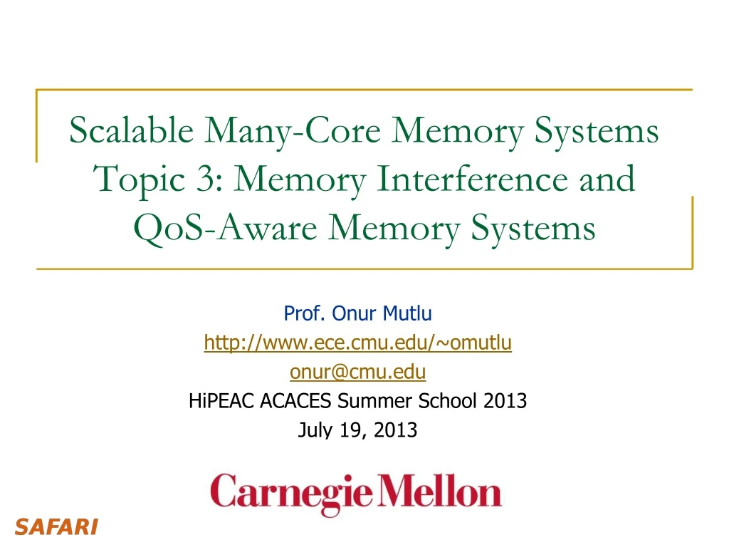 scalable many core memory systems topic 3 memory interference and qos aware memory systems n.