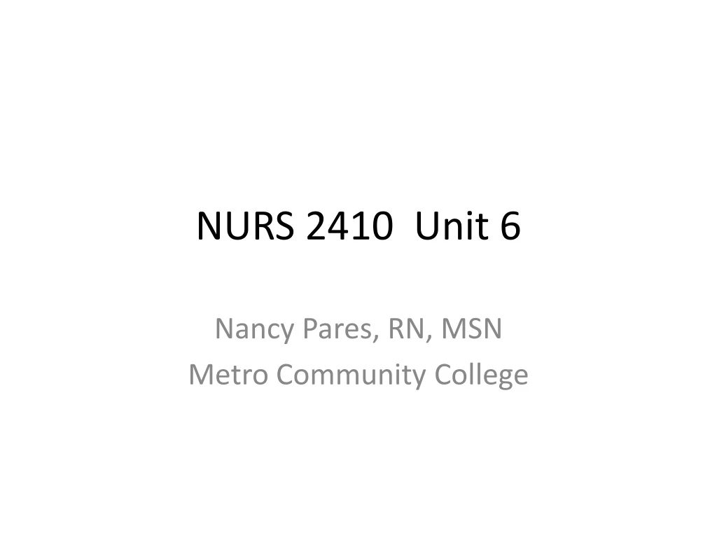 nurs 2410 unit 6 n.