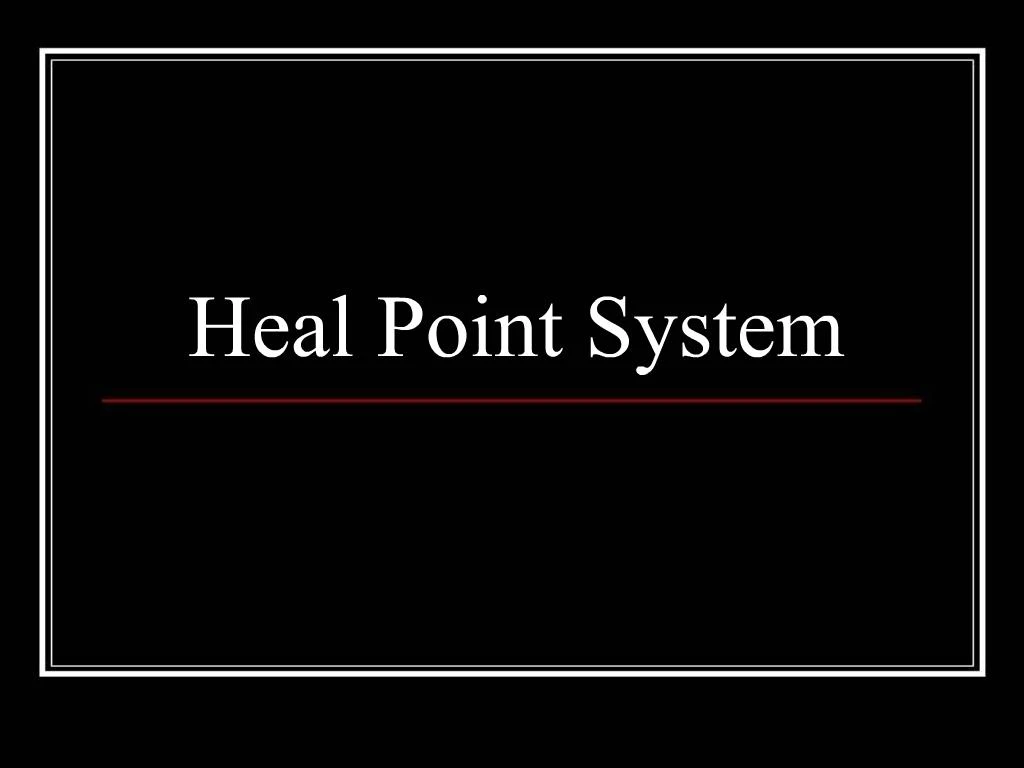 PPT Heal Point System PowerPoint Presentation, free download ID372797