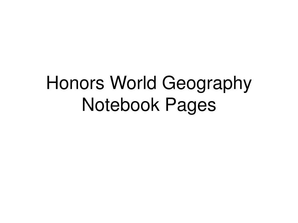 PPT Honors World Geography Notebook Pages PowerPoint Presentation