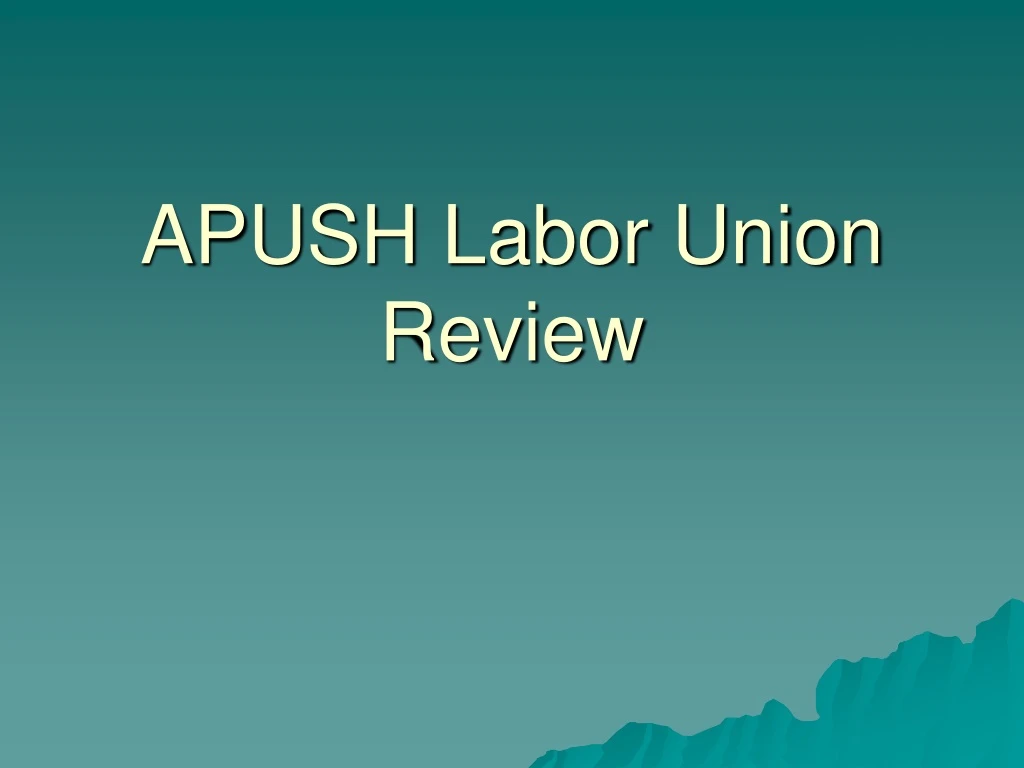 ppt-apush-labor-union-review-powerpoint-presentation-free-download-id-375708