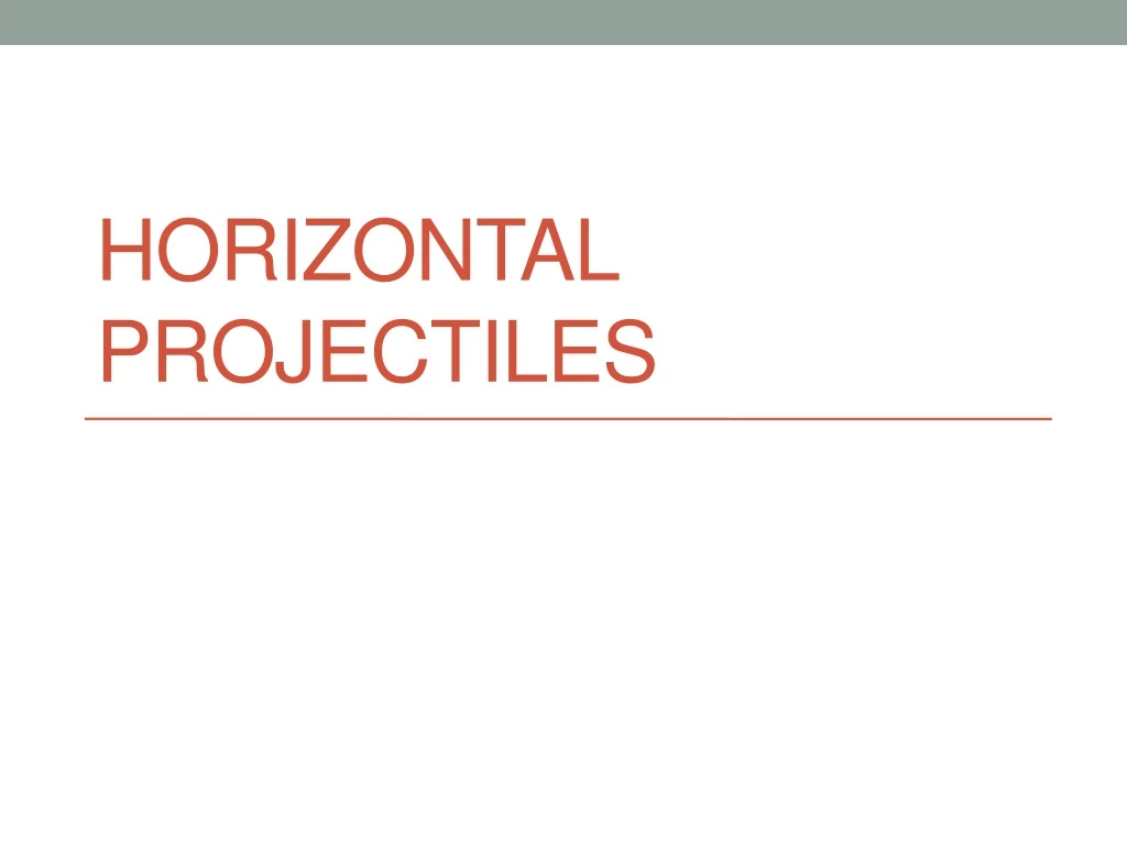 horizontal projectiles n.