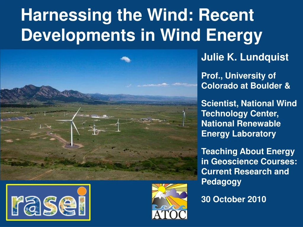 PPT - Harnessing The Wind: Recent Developments In Wind Energy ...