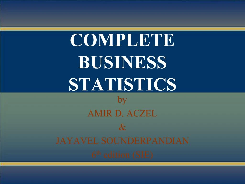 PPT - COMPLETE BUSINESS STATISTICS PowerPoint Presentation, Free ...