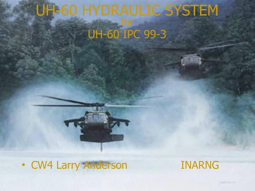 PPT - UH-60 HYDRAULIC SYSTEM for UH-60 IPC 99-3 PowerPoint Presentation ...