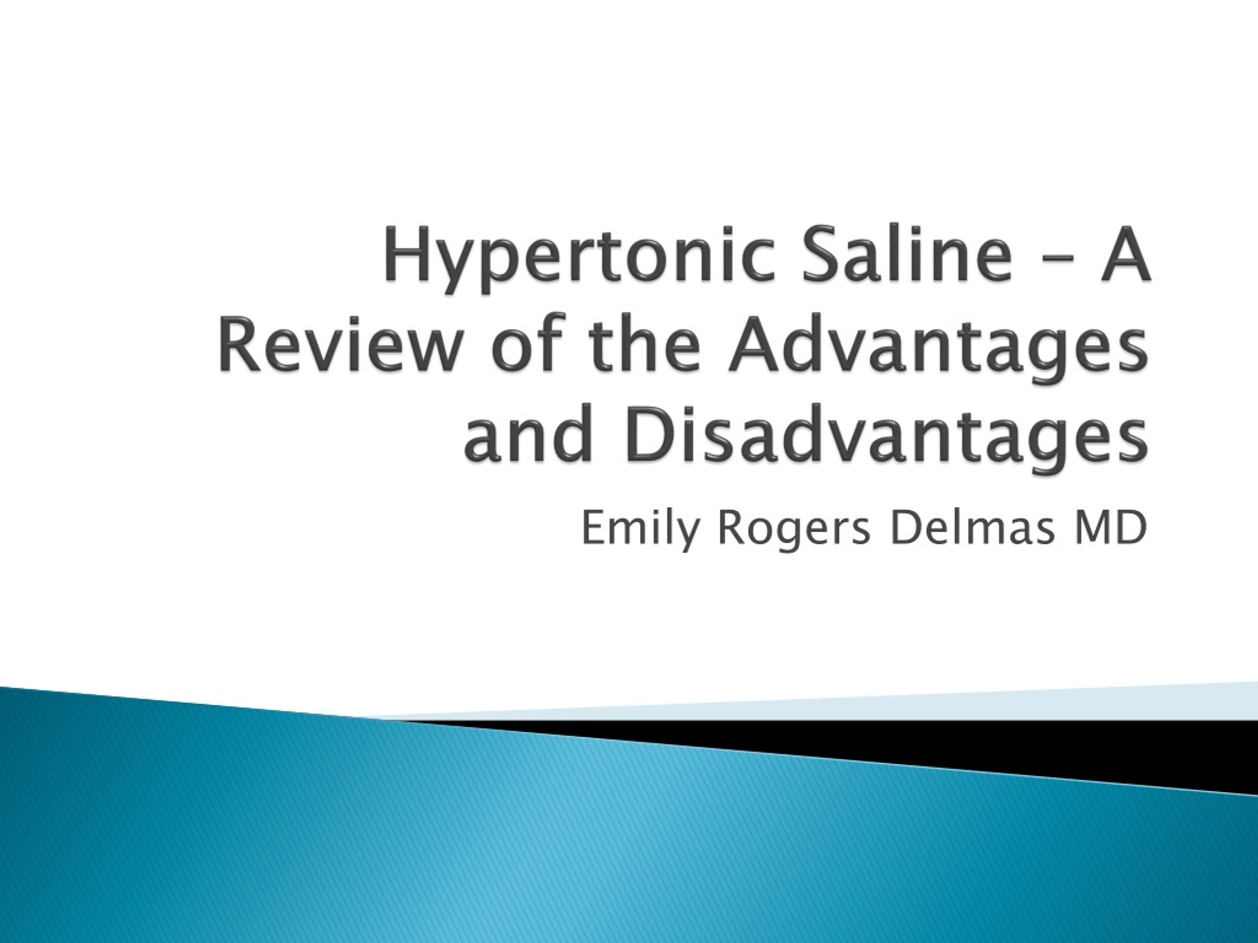 PPT - Hypertonic Saline – A Review of the Advantages and ...