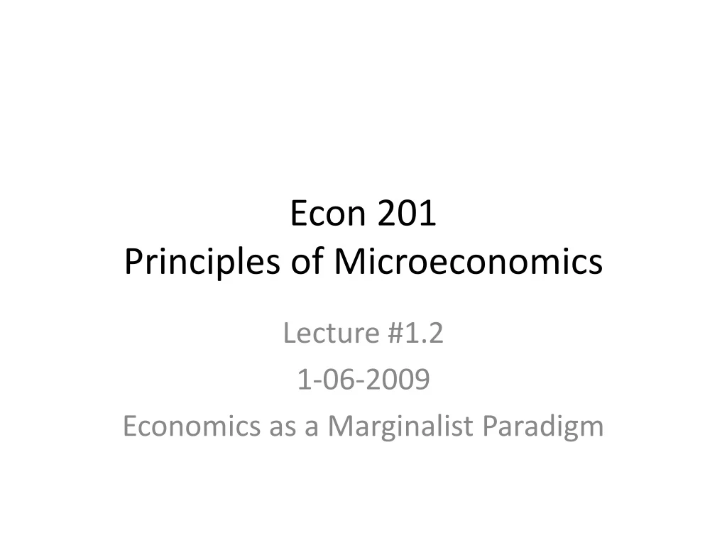 PPT - Econ 201 Principles Of Microeconomics PowerPoint Presentation ...