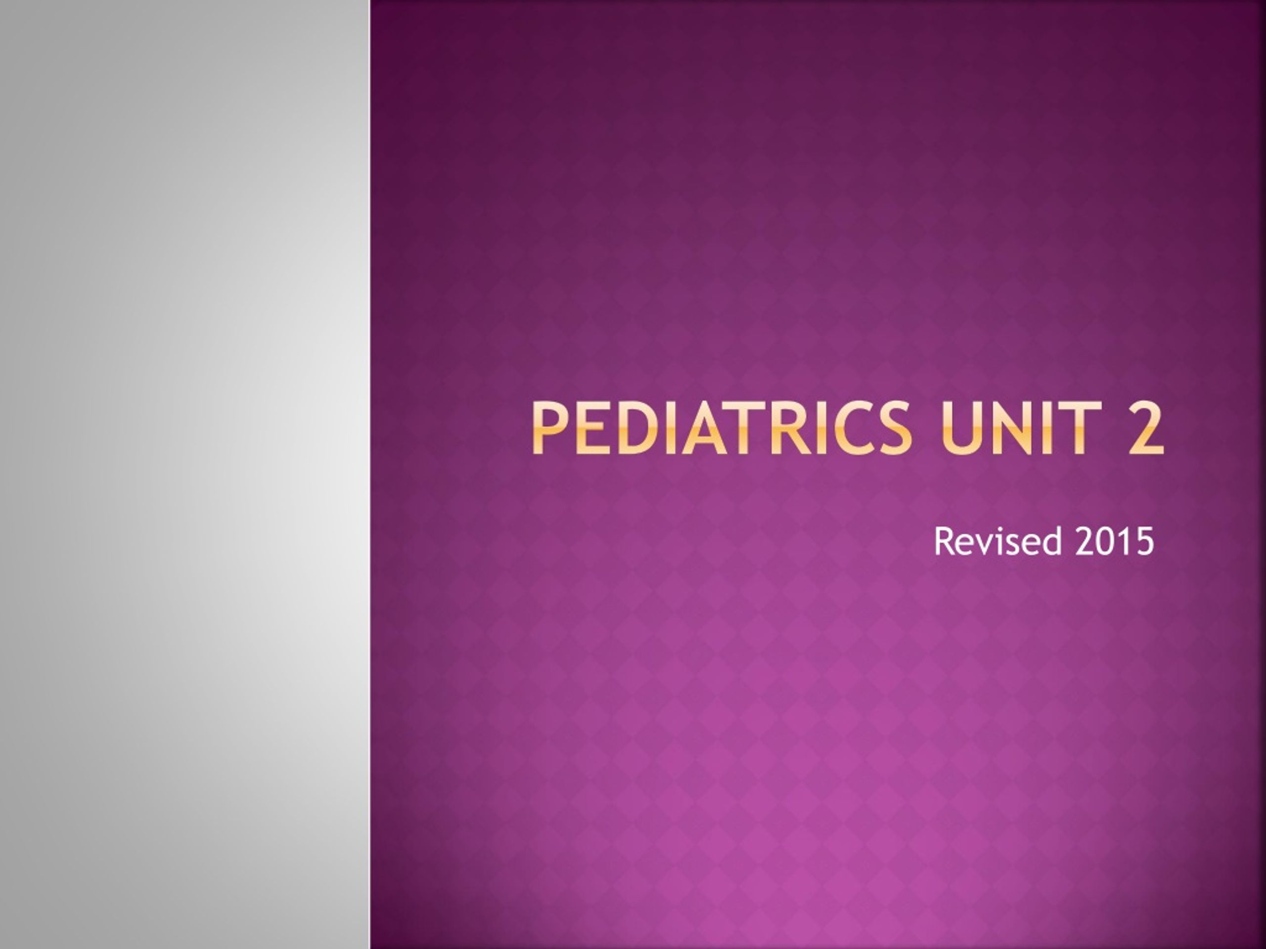 PPT - PEDIATRICS UNIT 2 PowerPoint Presentation, free download - ID:388193