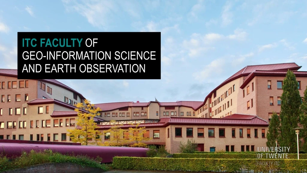 3 Faculty Of Geo Information Science And Earth Observation University Of Twente