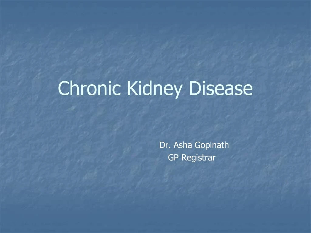 PPT - Chronic Kidney Disease PowerPoint Presentation, Free Download ...