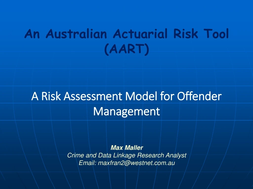 Ppt An Australian Actuarial Risk Tool Aart A Risk Assessment Model For Offender Management 6782