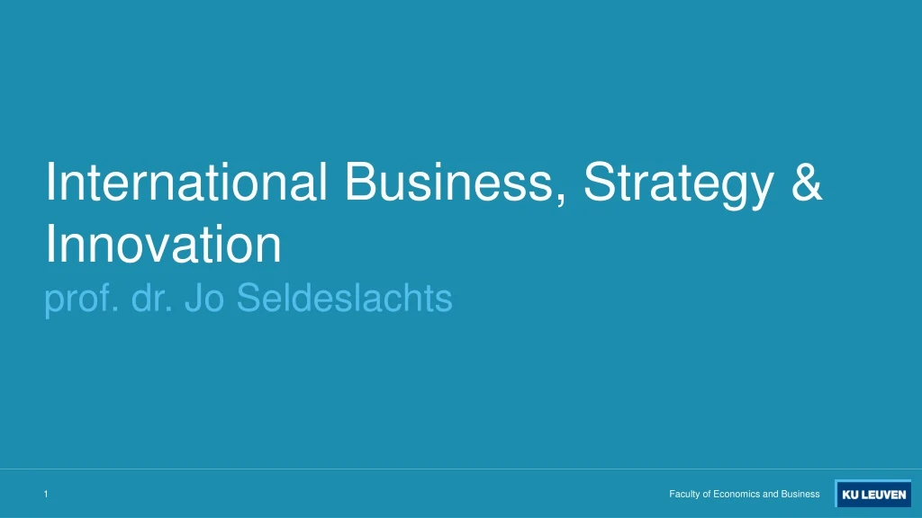international business strategy innovation prof dr jo seldeslachts n.