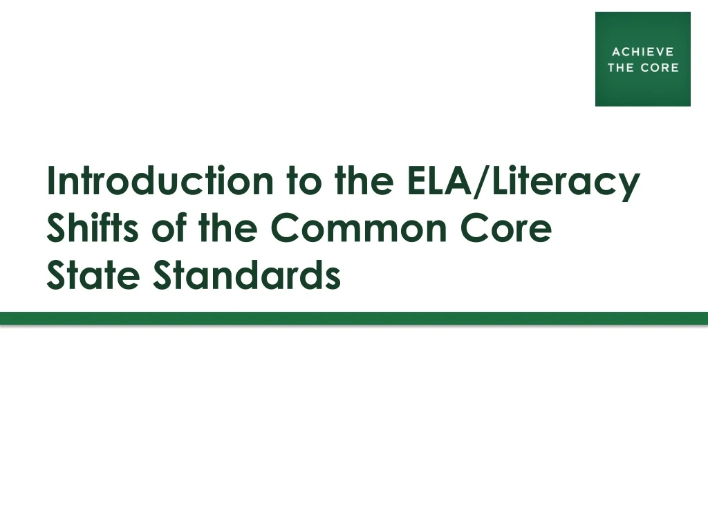 introduction to the ela literacy shifts of the common core state standards n.