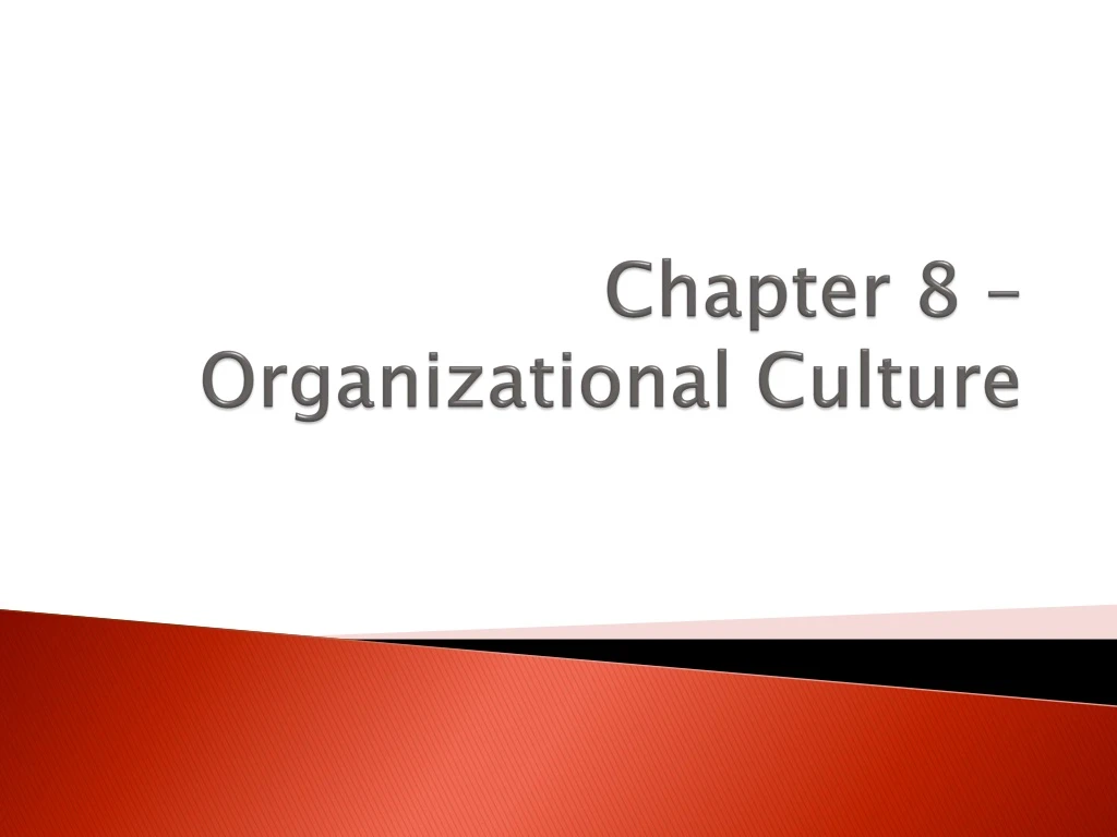 chapter 8 organizational culture n.