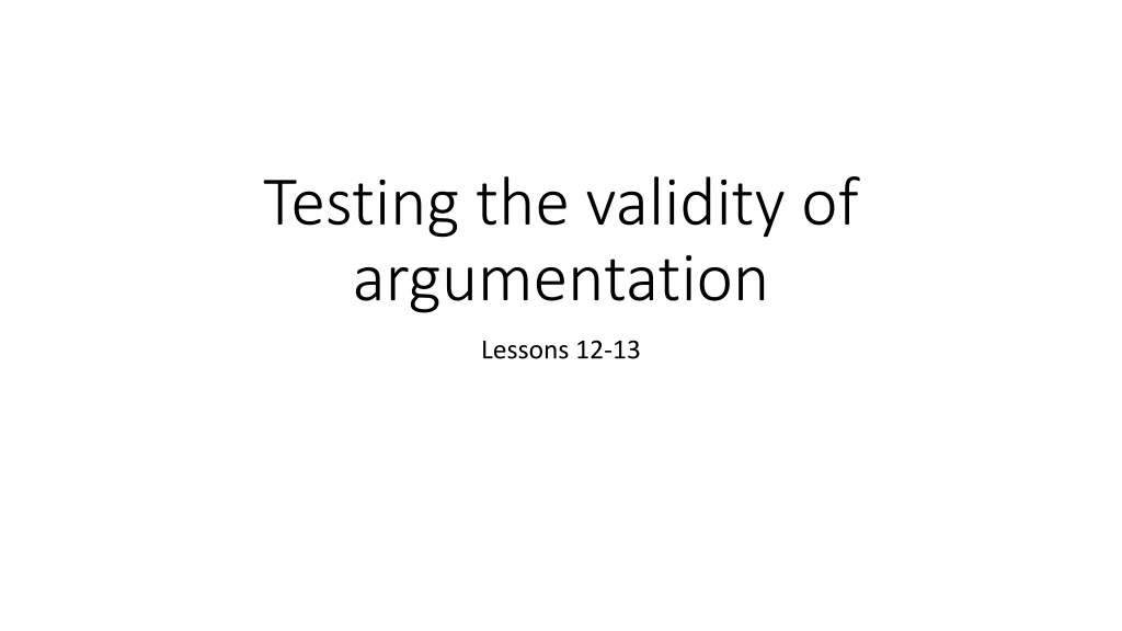 testing the validity of argumentation n.