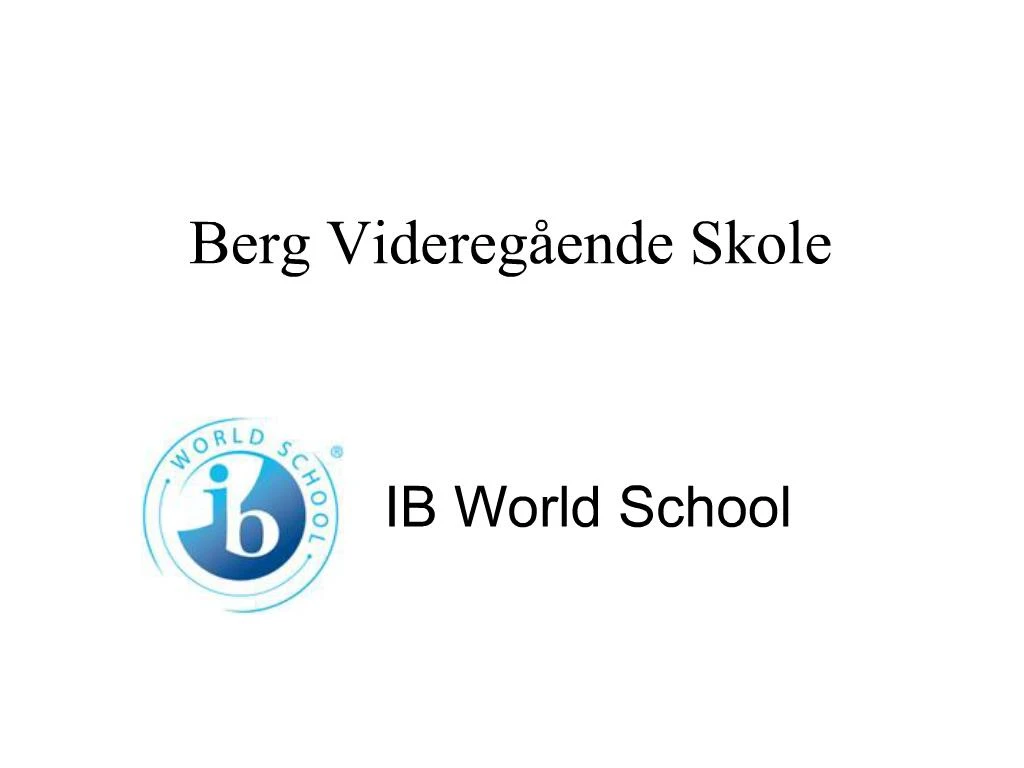 PPT - Berg Videreg Ende Skole PowerPoint Presentation, Free Download ...