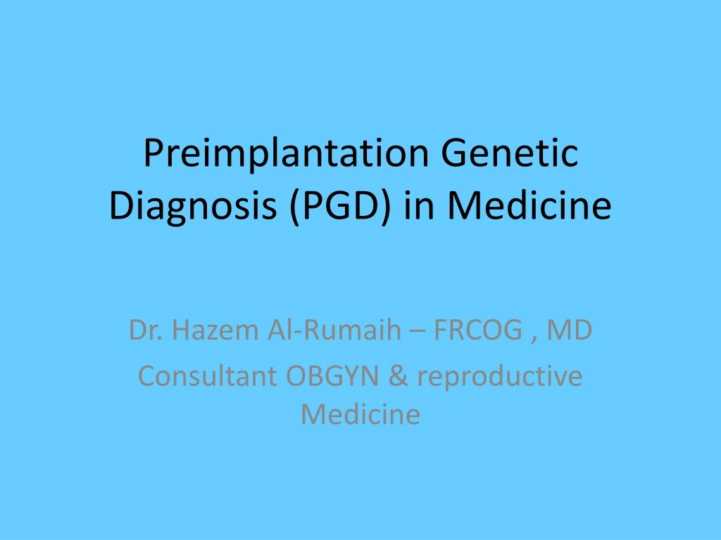 preimplantation genetic diagnosis pgd in medicine n.