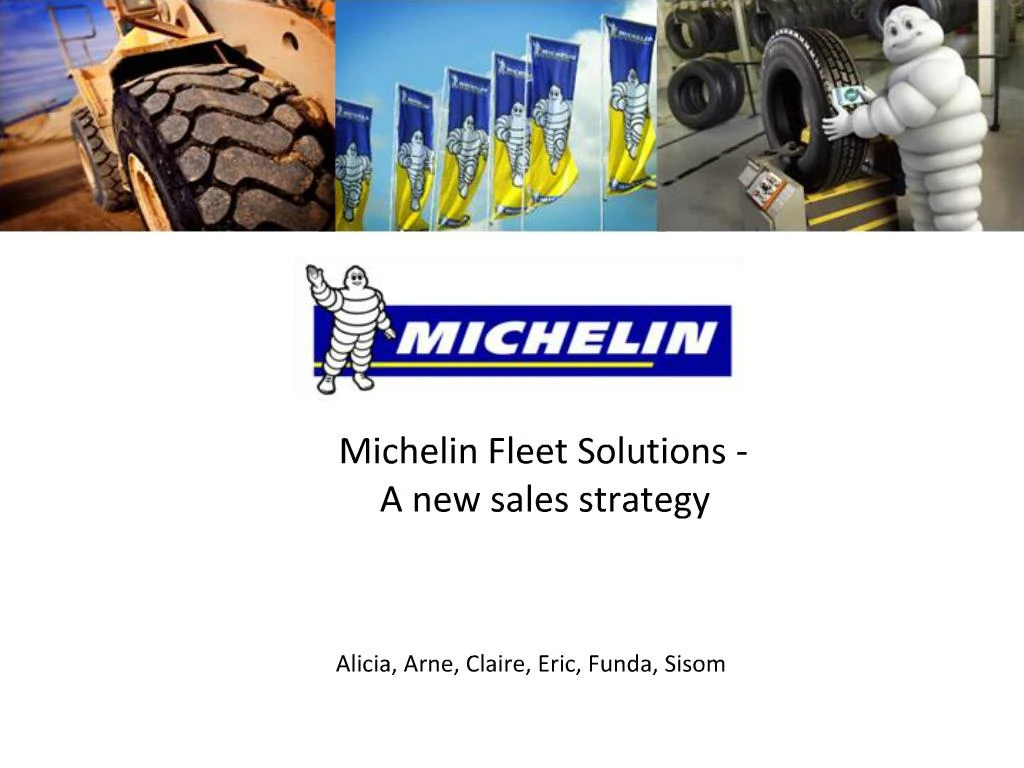 PPT Michelin Fleet Solutions A new sales strategy PowerPoint Presentation ID400500