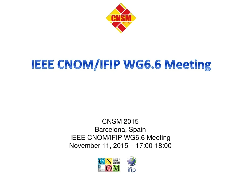 ieee cnom ifip wg6 6 meeting n.