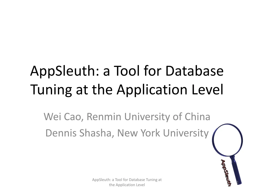 appsleuth a tool for database tuning at the application level n.