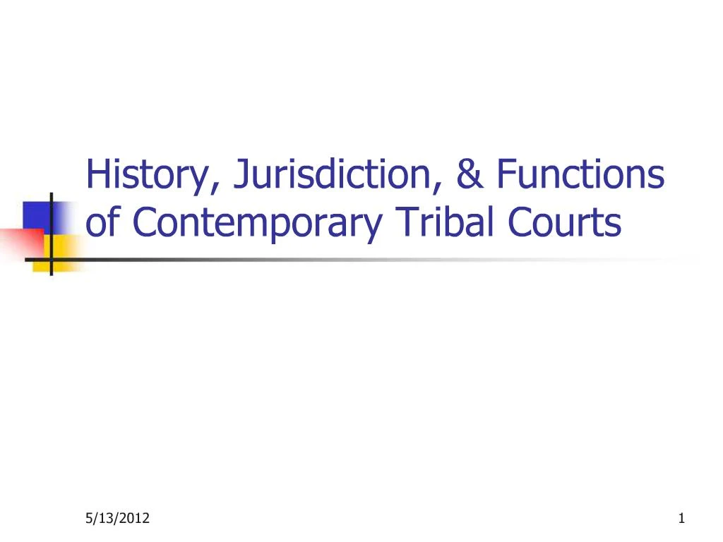 PPT History Jurisdiction Functions of Contemporary Tribal Courts
