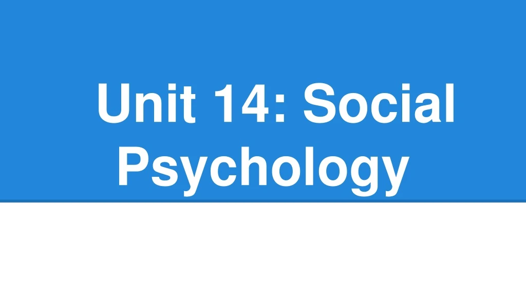 unit 14 social psychology n.