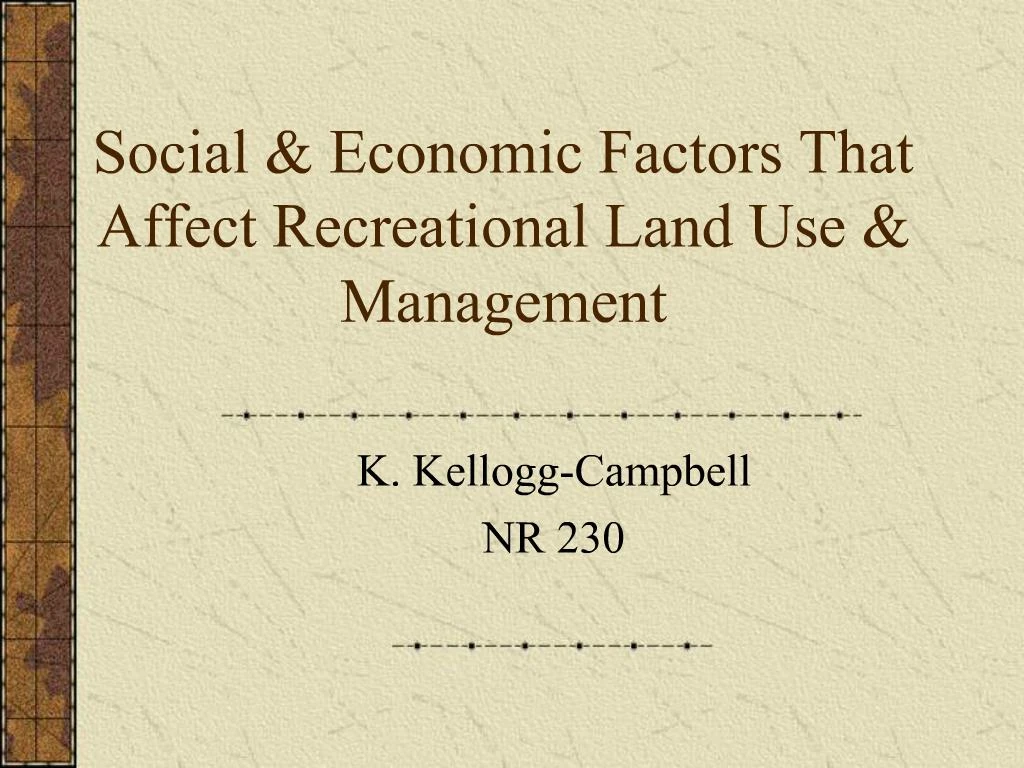 PPT Social Economic Factors That Affect Recreational Land Use Management PowerPoint