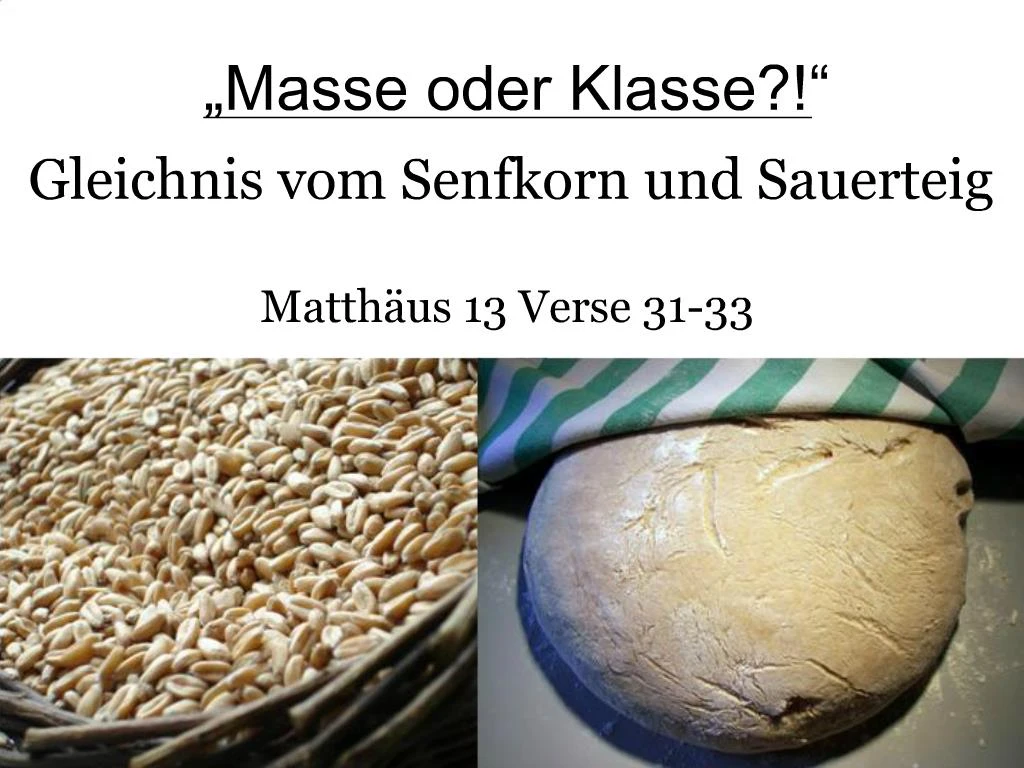 PPT Gleichnis vom Senfkorn und Sauerteig PowerPoint Presentation, free download ID409129